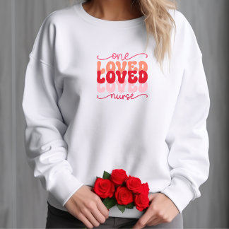 Eine liebende Krankenschwester Sweatshirt