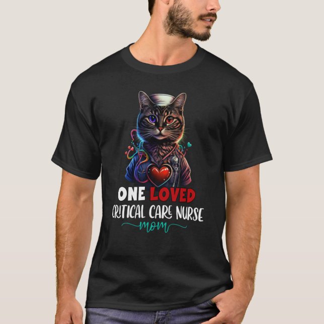 Eine liebte Critical Care Krankenpflege Mama Katze T-Shirt (Vorderseite)
