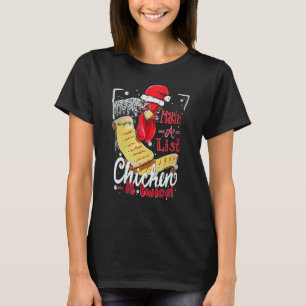 Eine Liste Hühnchen machen Es zweimal Weihnachten T-Shirt