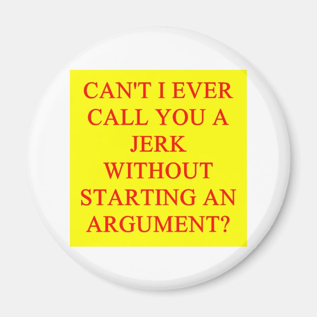 eine lustige Beleidigung für Witze Magnet (Vorne)