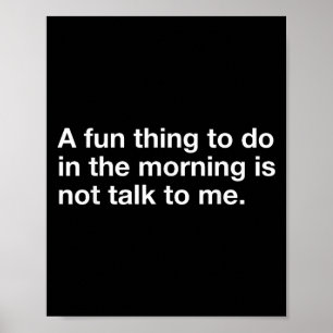 Eine lustige Sache, die man am Morgen tun kann, is Poster