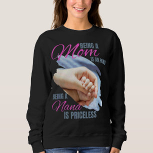 Eine Mama zu sein ist eine Ehre, eine Nana zu sein Sweatshirt