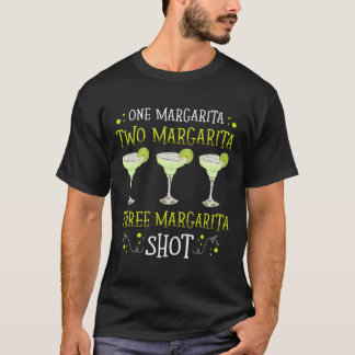 Eine Margarita Zwei Margarita Shot Für Einen Marga T-Shirt