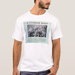 Eine Möglichkeit geschossen (US02308) T-Shirt