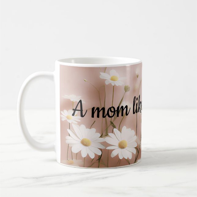 Eine Mutter wie du ist ein Geschenk Kaffeetasse (Links)