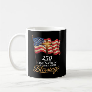 eine Nation unter Gott, 250 Jahre Segnungen, Ameri Kaffeetasse
