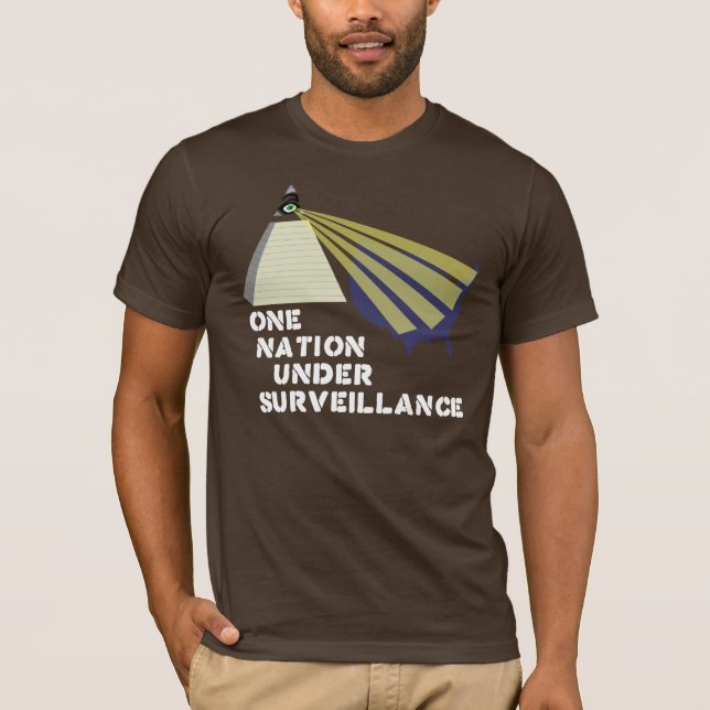 Eine Nation unter Überwachungs-Shirt T-Shirt (Vorderseite)