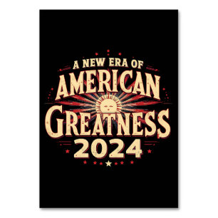 Eine neue Ära amerikanischer Größe 2024 Trump gewa Tischnummer