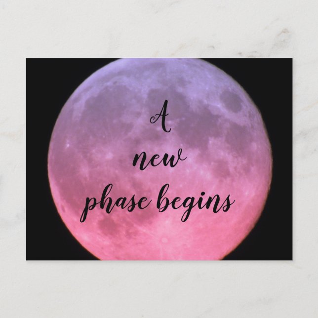 Eine neue Phase beginnt rosa Mond Postkarte (Vorderseite)