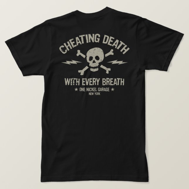 Eine Nickel-Garage / Cheat Death-T - Shirt aus was (Design Rückseite)