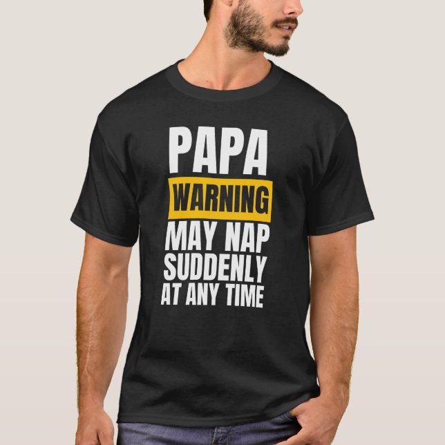 Eine Papa-Warnung kann jederzeit plötzlich Nickerc T-Shirt (Vorderseite)