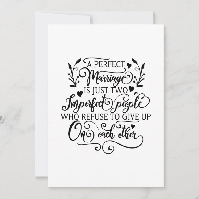 Eine perfekte Ehe ist nur zwei unperfekte Menschen Karte (Vorderseite)