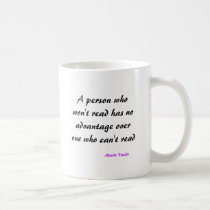 Eine Person, die nicht liest, hat keinen Vorteil Tasse