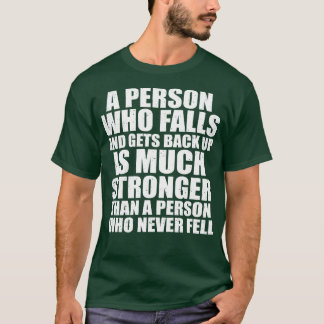 Eine Person, die verfällt und zurückkommt, ist seh T-Shirt