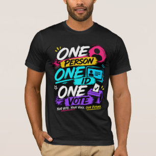 Eine Person, eine ID, eine Stimme  T-Shirt