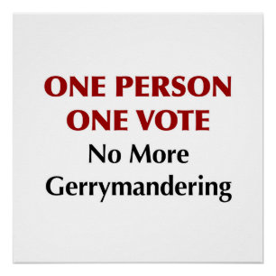 Eine Person, eine Stimme, keine Gerrymanderin Poster
