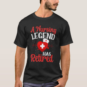 Eine Pfleglegende ist in Rente gegangen Für Rentne T-Shirt