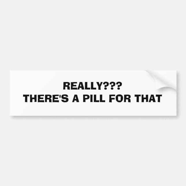EINE PILLE FÜR DAS AUTOAUFKLEBER (Vorne)