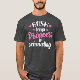 Eine Prinzessin zu sein ist ehrend T-Shirt