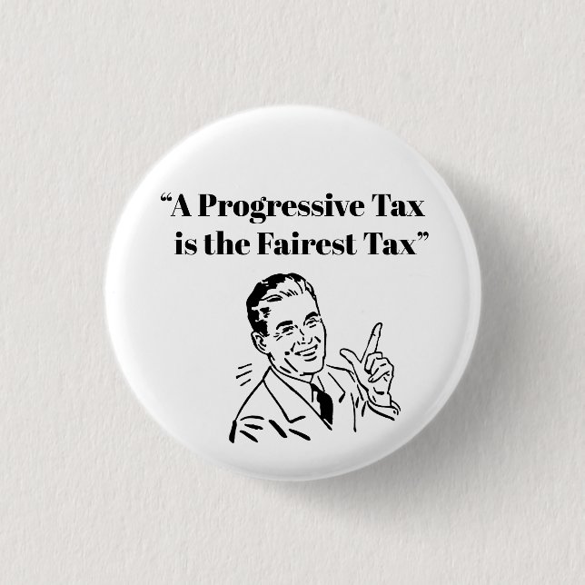 Eine progressive Steuer ist die sicherste Steuer Button (Vorderseite)
