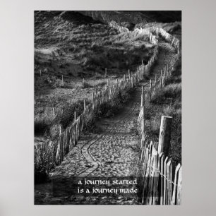 Eine Reise, die begonnen wurde, ist eine Reise Poster