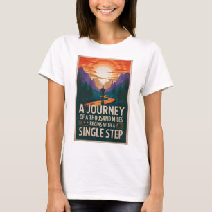 Eine Reise von tausend Meilen beginnt mit einem Si T-Shirt