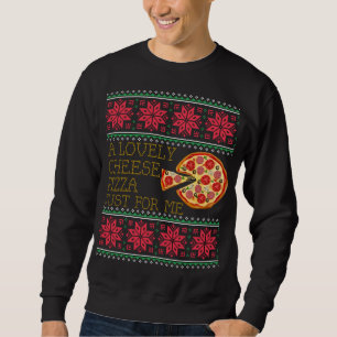 Eine reizende Käse-Pizza gerade für mich Sweatshirt
