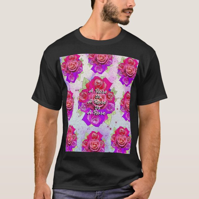 Eine Rose ist eine Rose ist eine Rose T-Shirt (Vorderseite)