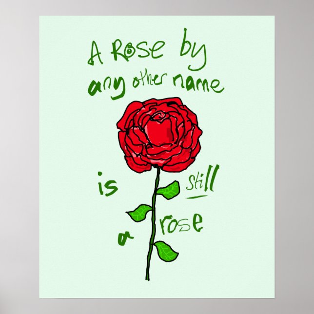 Eine Rose mit einem anderen Namen ist immer noch e Poster (Vorne)