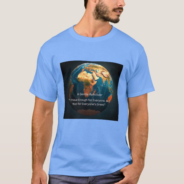 Eine sanfte Erinnerung der Erde T-Shirt (Vorderseite)