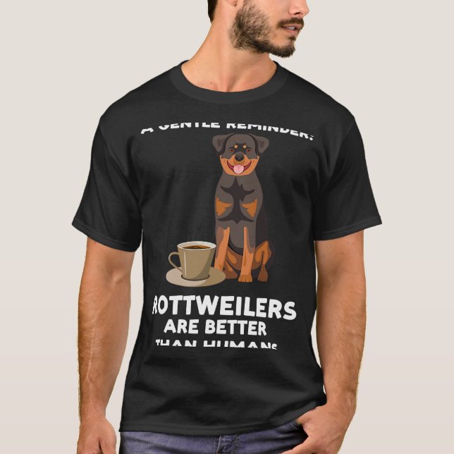 eine sanfte Erinnerung Rottweiler sind besser rott T-Shirt (Vorderseite)