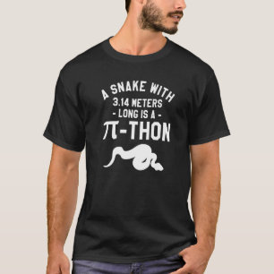 Eine Schlange mit 3 14 Metern Länge ist eine Pytho T-Shirt