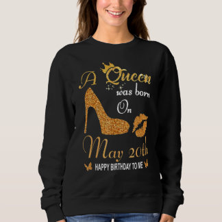 Eine schwarze Königin war am 20. Mai zum Geburtsta Sweatshirt