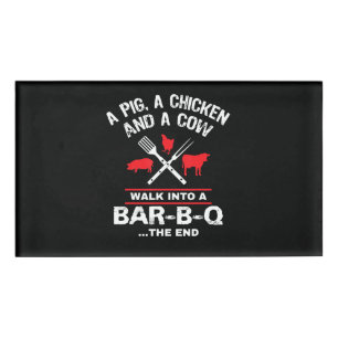Eine Schweinehähnchenkuh wandert in eine Bar Funny Namenschild