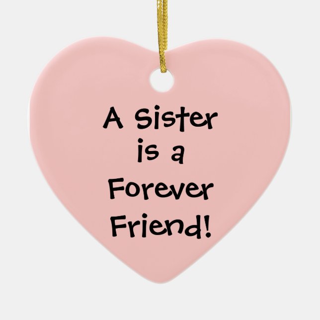 Eine Schwester, ist ein, Forever, Friend! Keramikornament (Vorne)