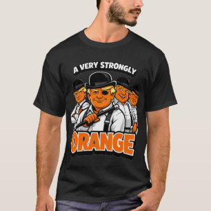 Eine sehr stark orangefarbene – Trump-Cartoon-Paro T-Shirt