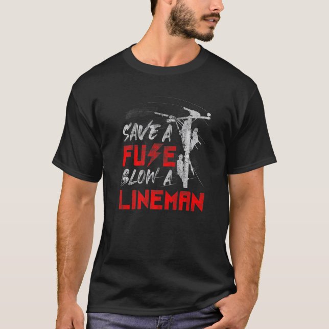 Eine Sicherung rette eine Lineman-Sicherheitsbewus T-Shirt (Vorderseite)