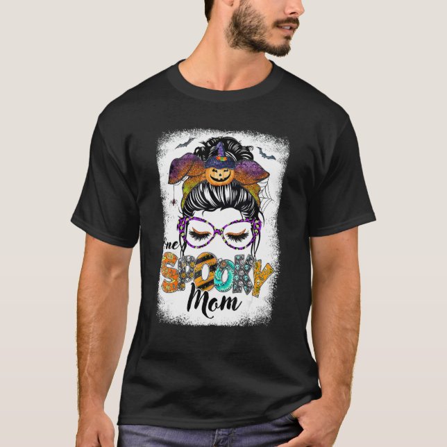 Eine Spooky Mama Halloween Messy Hair Frau Bun Mam T-Shirt (Vorderseite)