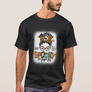 Eine Spooky Mama zu Halloween Messy Bun Mama Monst T-Shirt