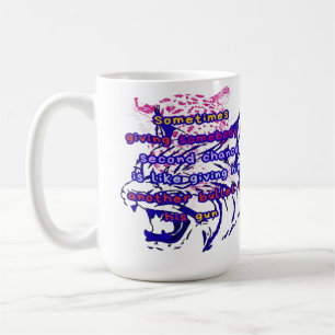 Eine starke Frau weiß, wann sie die zweite Chance  Kaffeetasse