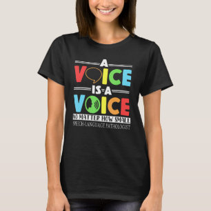 Eine Stimme ist eine Stimme, egal wie klein die Sp T-Shirt