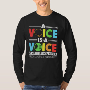 Eine Stimme ist eine Stimme, egal wie klein die Sp T-Shirt