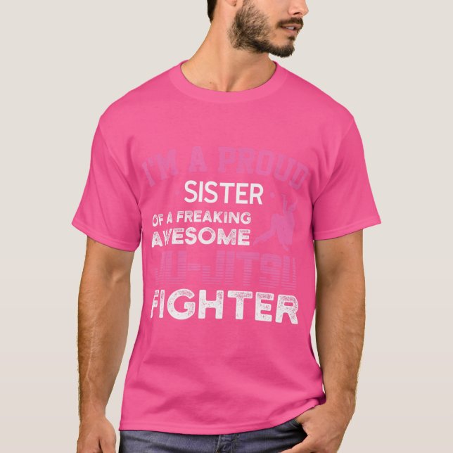 Eine stolze Schwester eines Jiu-Jitsu-Kämpfers Jiu T-Shirt (Vorderseite)