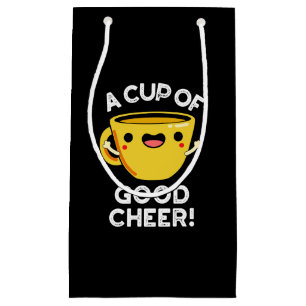 Eine Tasse guten Cheer Funny Cup Pun Dark BG Kleine Geschenktüte