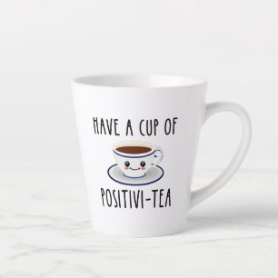 eine Tasse Positivi-Tee haben