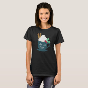 Eine Tasse Schnee lassen T-Shirt