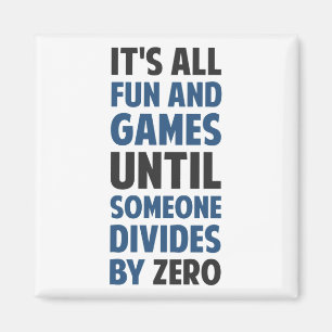 Eine Teilung durch Null ist kein Spiel Magnet