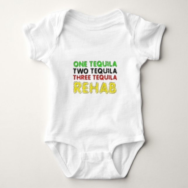 Eine Tequila, zwei Tequila, drei Tequila, Rehab Baby Strampler (Vorderseite)