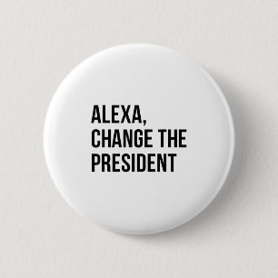 Eine Veränderung Der Präsident Lustige Ausspruch Z Button