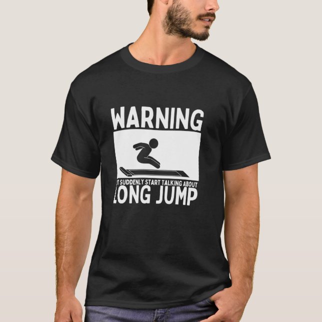 Eine Warnung vor einem langen Sprung könnte plötzl T-Shirt (Vorderseite)